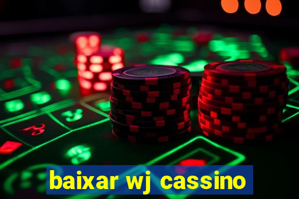 baixar wj cassino